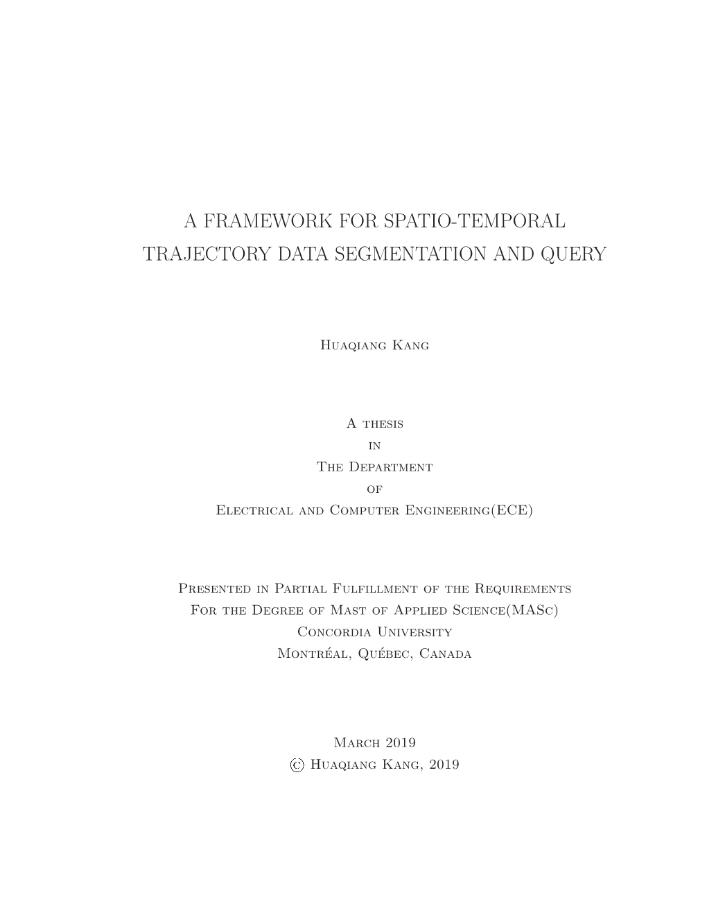 A Framework for Spatio-Temporal Trajectory Data Segmentation and Query