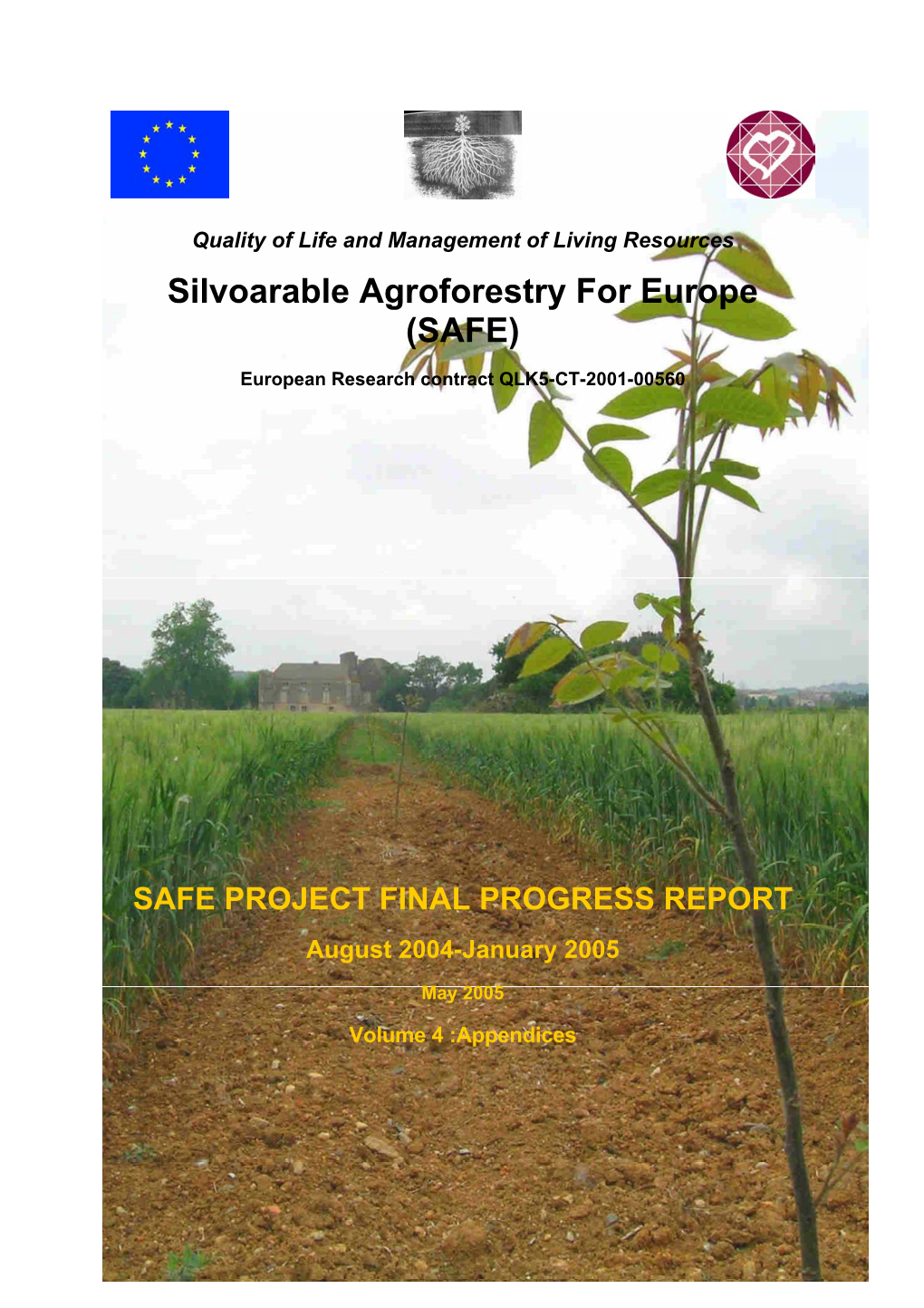 Silvoarable Agroforestry for Europe (SAFE)