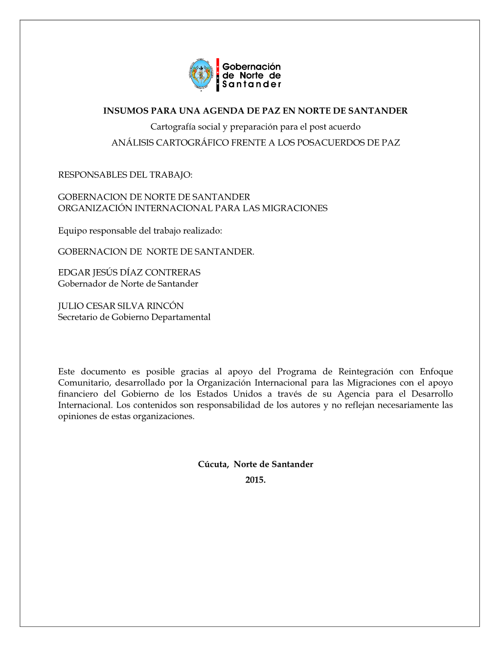 INSUMOS PARA UNA AGENDA DE PAZ EN NORTE DE SANTANDER Cartografía Social Y Preparación Para El Post Acuerdo ANÁLISIS CARTOGRÁFICO FRENTE a LOS POSACUERDOS DE PAZ