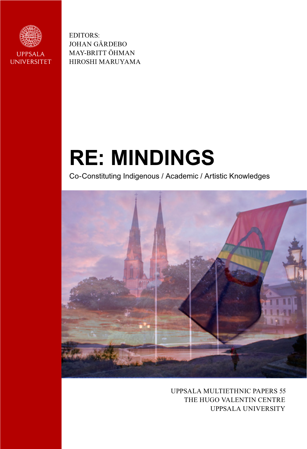 RE: Mindings Co-Constituting Indigenous / Academic / Artistic Knowledges