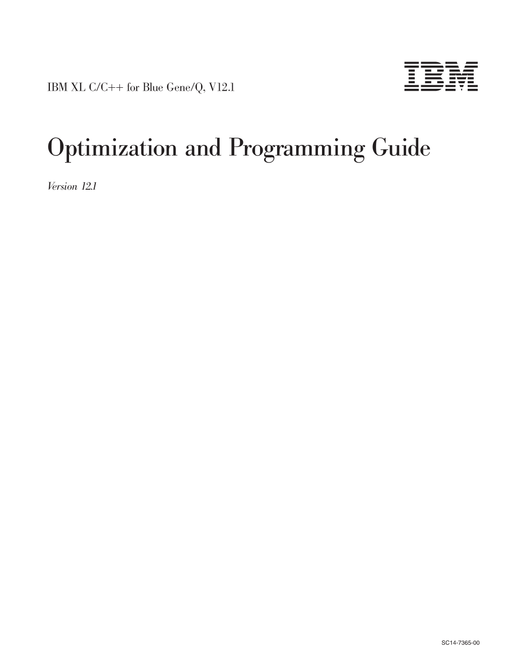 XL C/C++: Optimization and Programming Guide About This Information