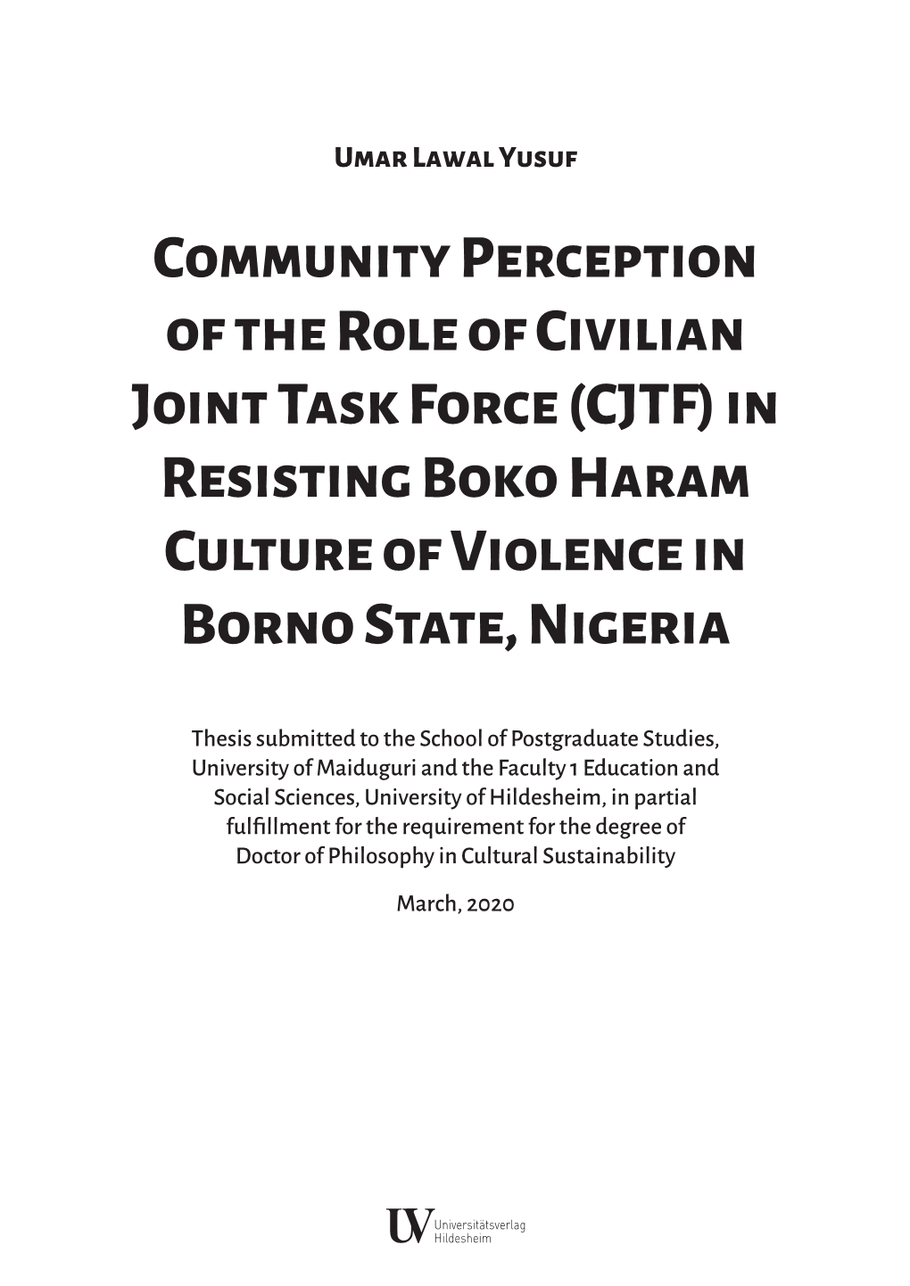 Community Perception of the Role of Civilian Joint Task Force (CJTF) in Resisting Boko Haram Culture of Violence in Borno State, Nigeria