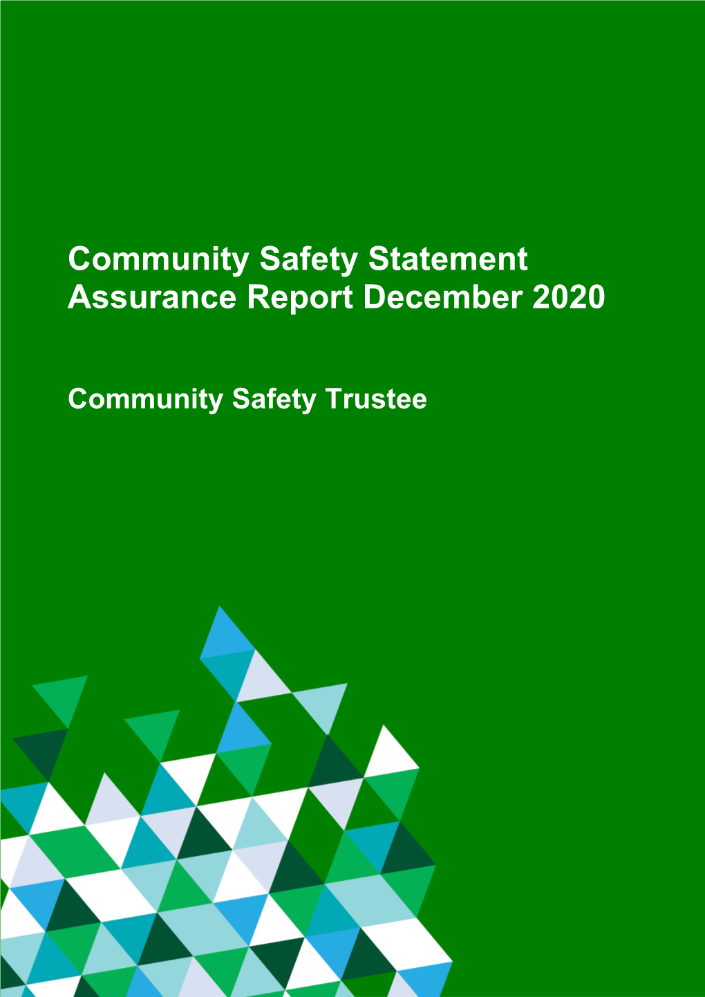 Community Safety Statement Assurance Report December 2020