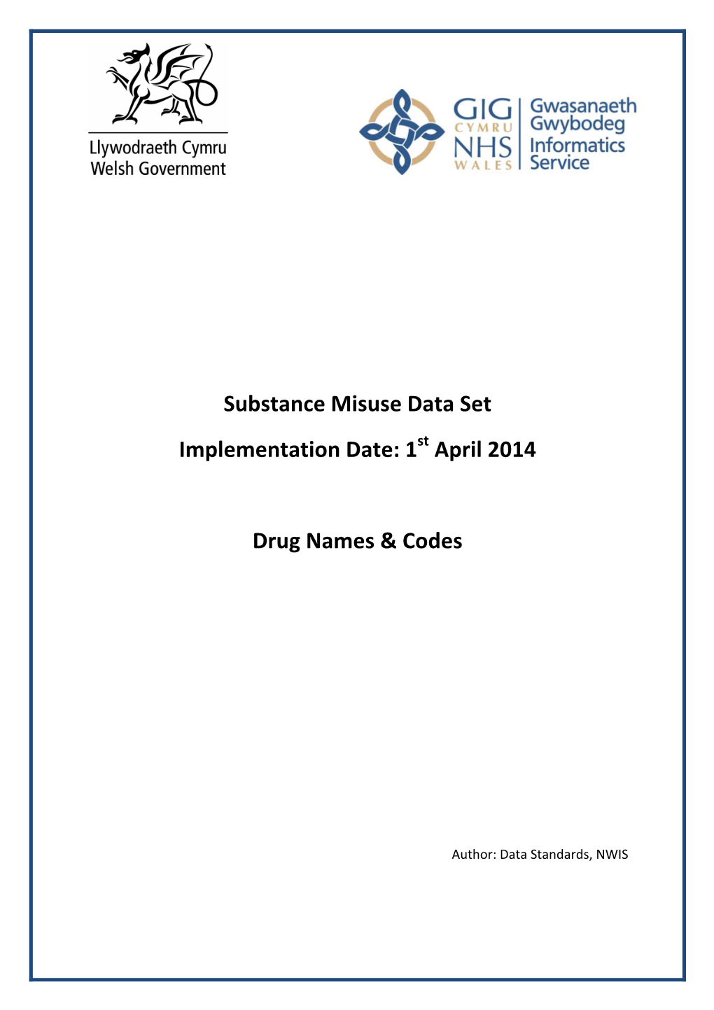 Substance Misuse Data Set Implementation Date: 1 April 2014