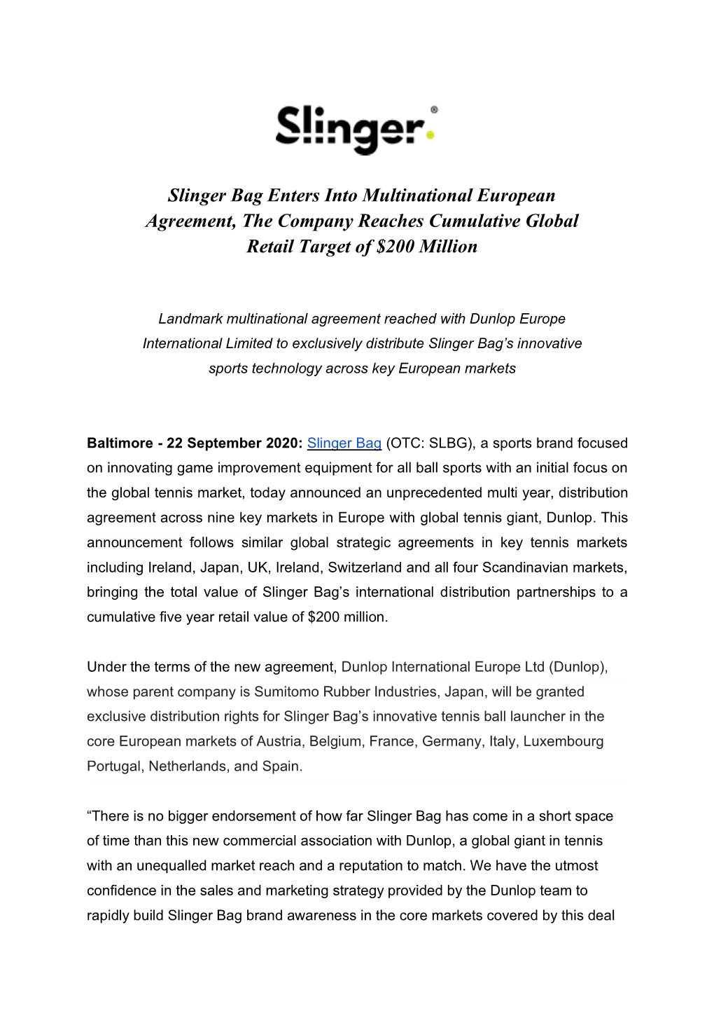 Slinger Bag Enters Into Multinational European Agreement, the Company Reaches Cumulative Global Retail Target of $200 Million