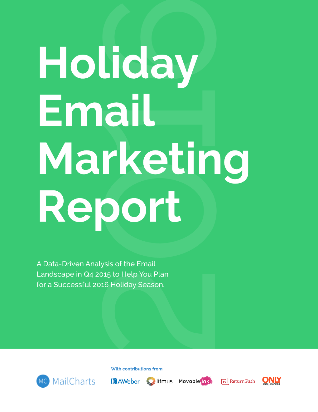 A Data-Driven Analysis of the Email Landscape in Q4 2015 to Help You Plan for a Successful 2016 Holiday Season