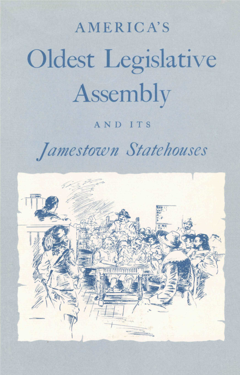 America's Oldest Legislative Assembly & Its Jamestown Statehouses