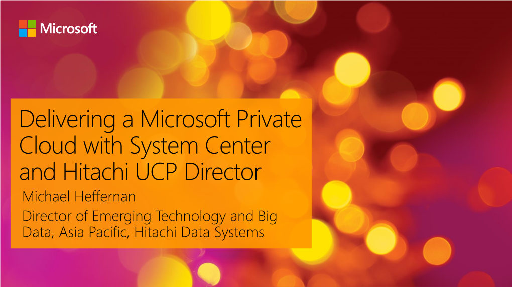 Delivering a Microsoft Private Cloud with System Center and Hitachi UCP Director