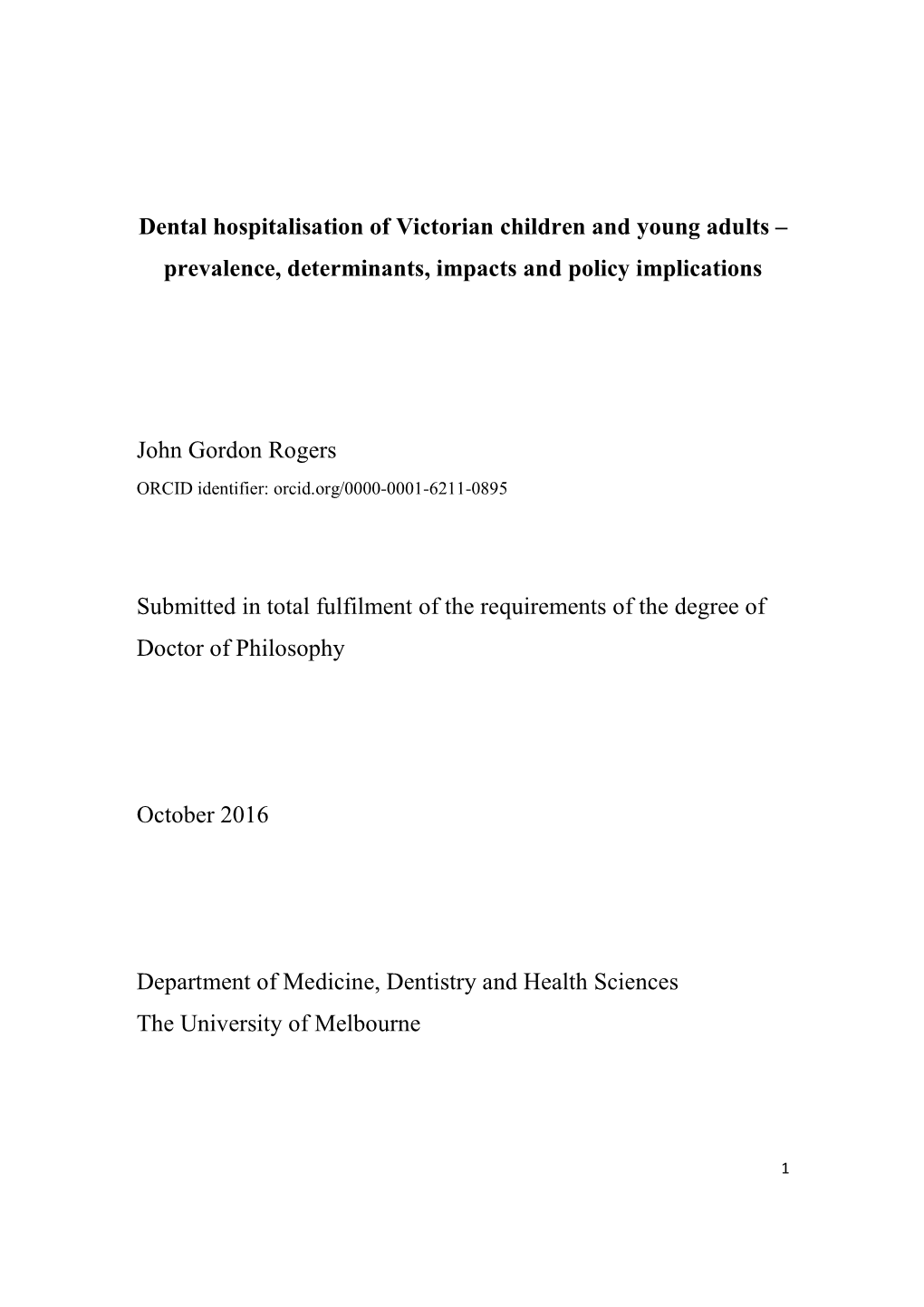 Dental Hospitalisation of Victorian Children and Young Adults – Prevalence, Determinants, Impacts and Policy Implications