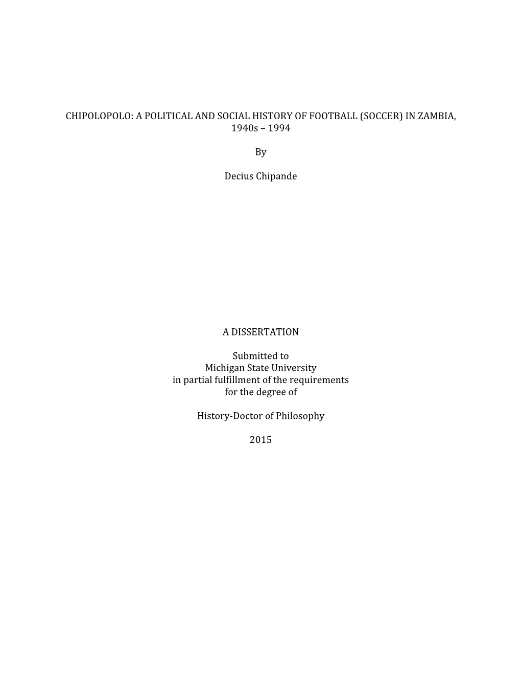 CHIPOLOPOLO: a POLITICAL and SOCIAL HISTORY of FOOTBALL (SOCCER) in ZAMBIA, 1940S – 1994