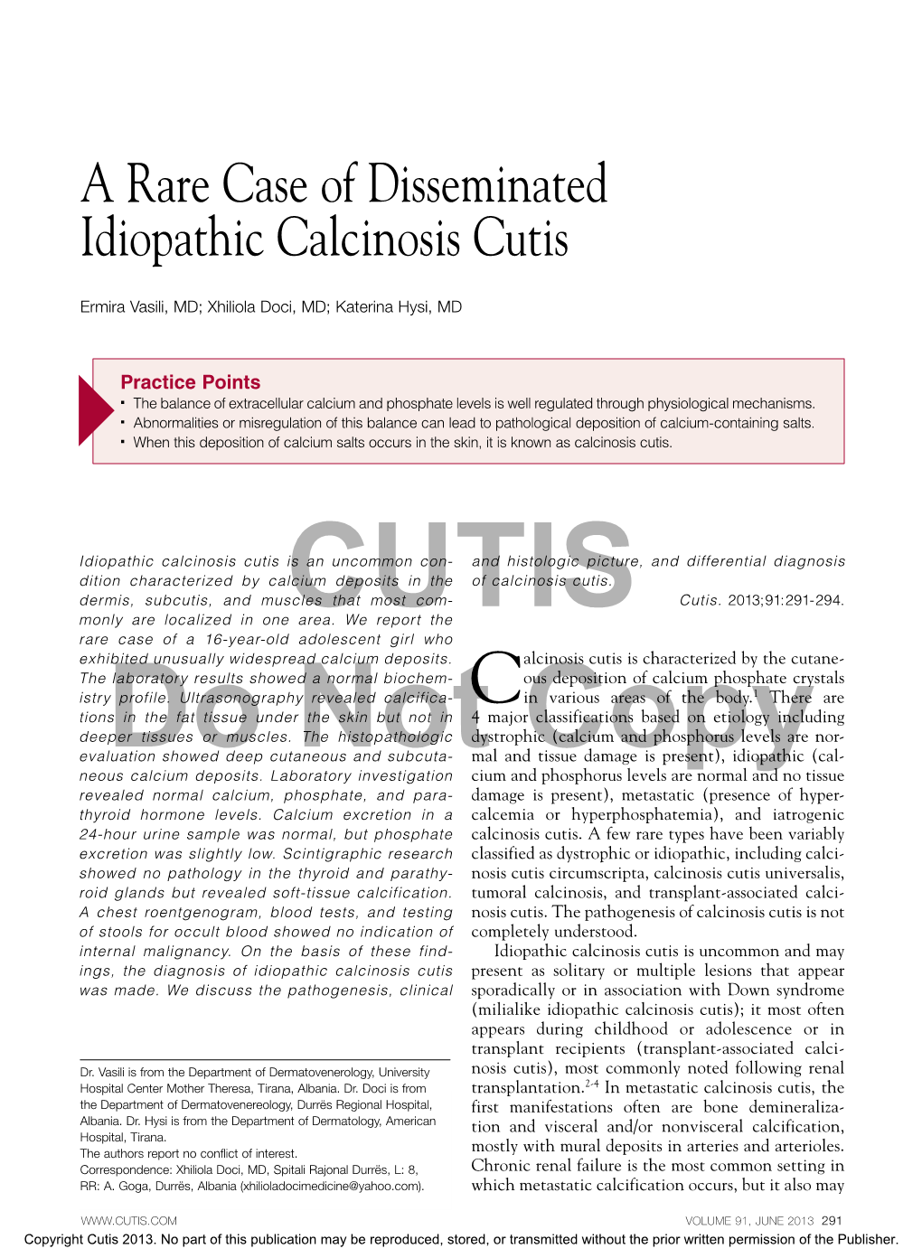 A Rare Case of Disseminated Idiopathic Calcinosis Cutis