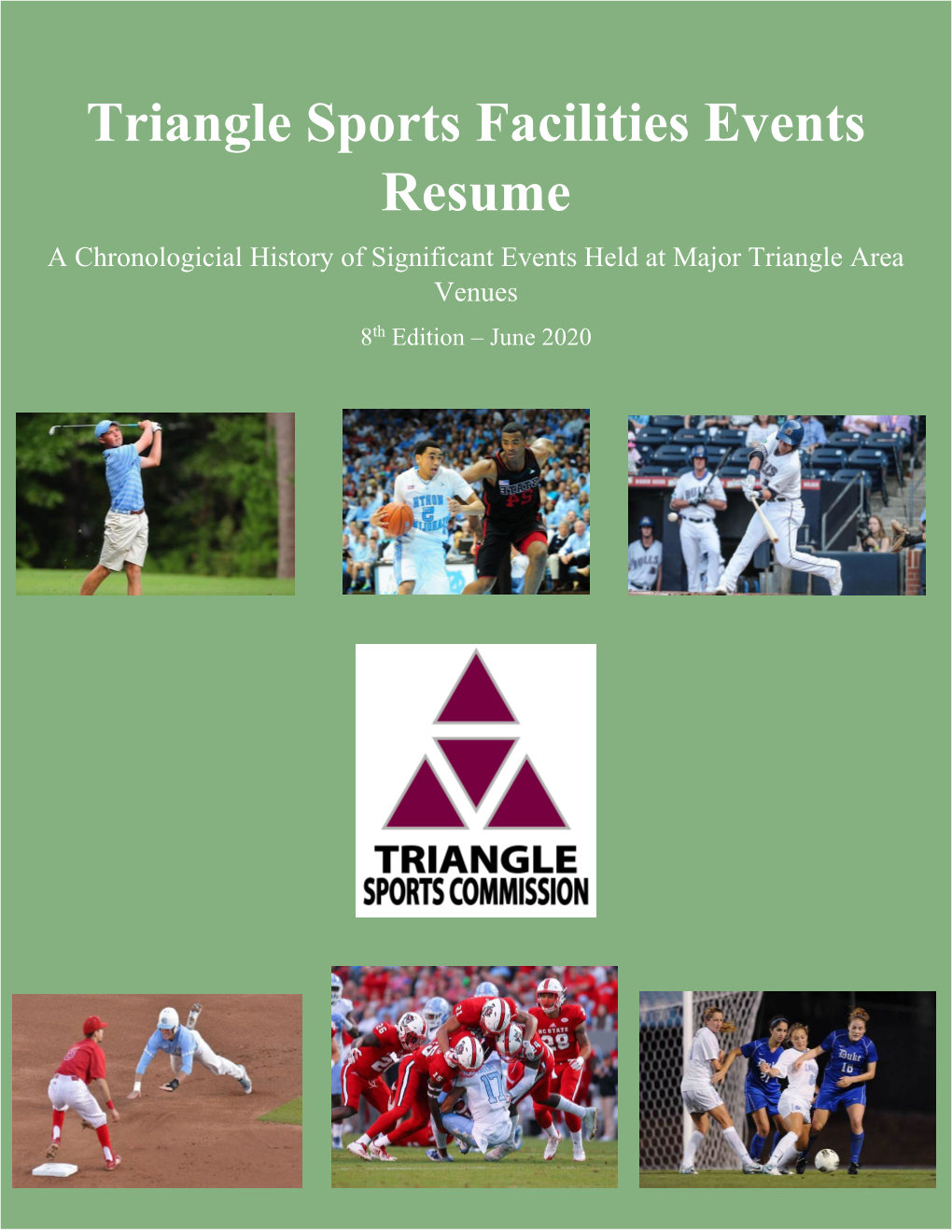 Triangle Sports Facilities Events Resume a Chronologicial History of Significant Events Held at Major Triangle Area Venues 8Th Edition – June 2020