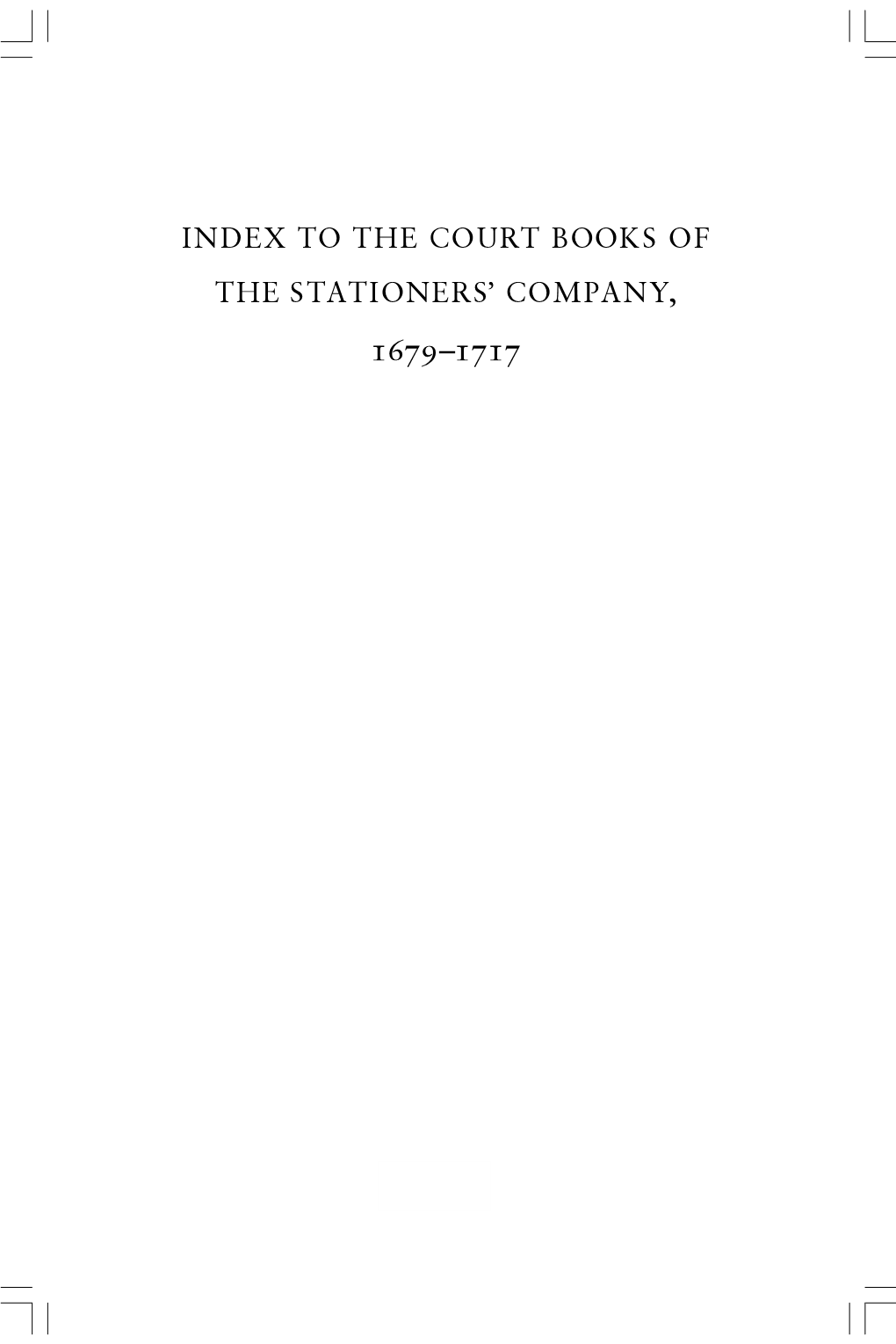 Index to the Court Books of the Stationers' Company, 1679–1717