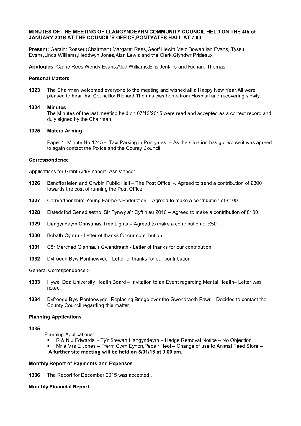 MINUTES of the MEETING of LLANGYNDEYRN COMMUNITY COUNCIL HELD on the 4Th of JANUARY 2016 at the COUNCIL’S OFFICE,PONTYATES HALL at 7.00