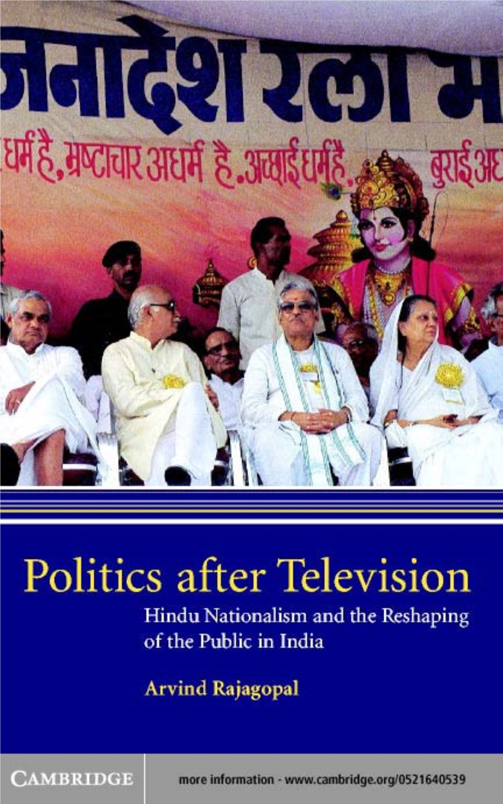 POLITICS AFTER TELEVISION Religious Nationalism and the Reshaping of the Indian Public