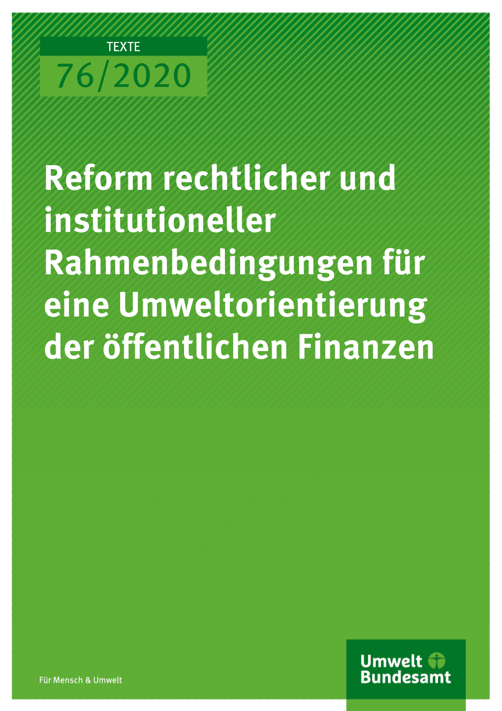 Reform Rechtlicher Und Institutioneller Rahmenbedingungen Für Eine Umweltorientierung Der Öffentlichen Finanzen