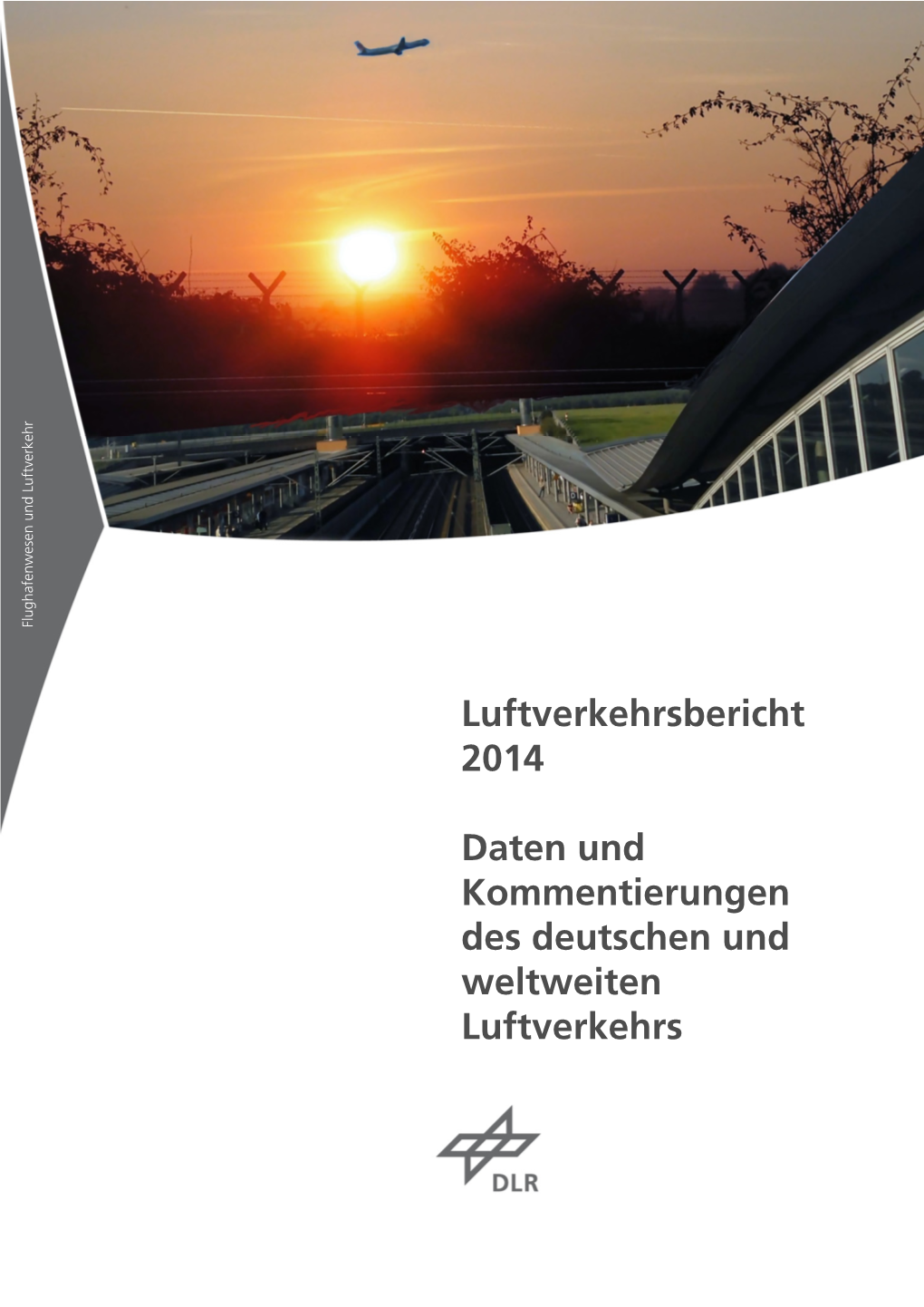 Luftverkehrsbericht 2014 Daten Und Kommentierungen Des Deutschen