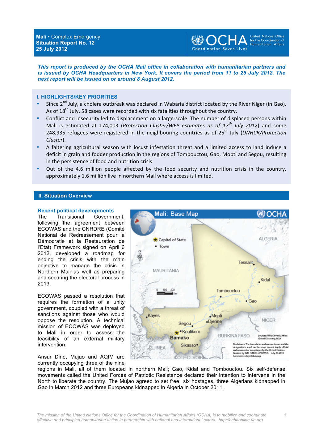 • Since 2Nd July, a Cholera Outbreak Was Declared in Wabaria District Located by the River Niger (In Gao)