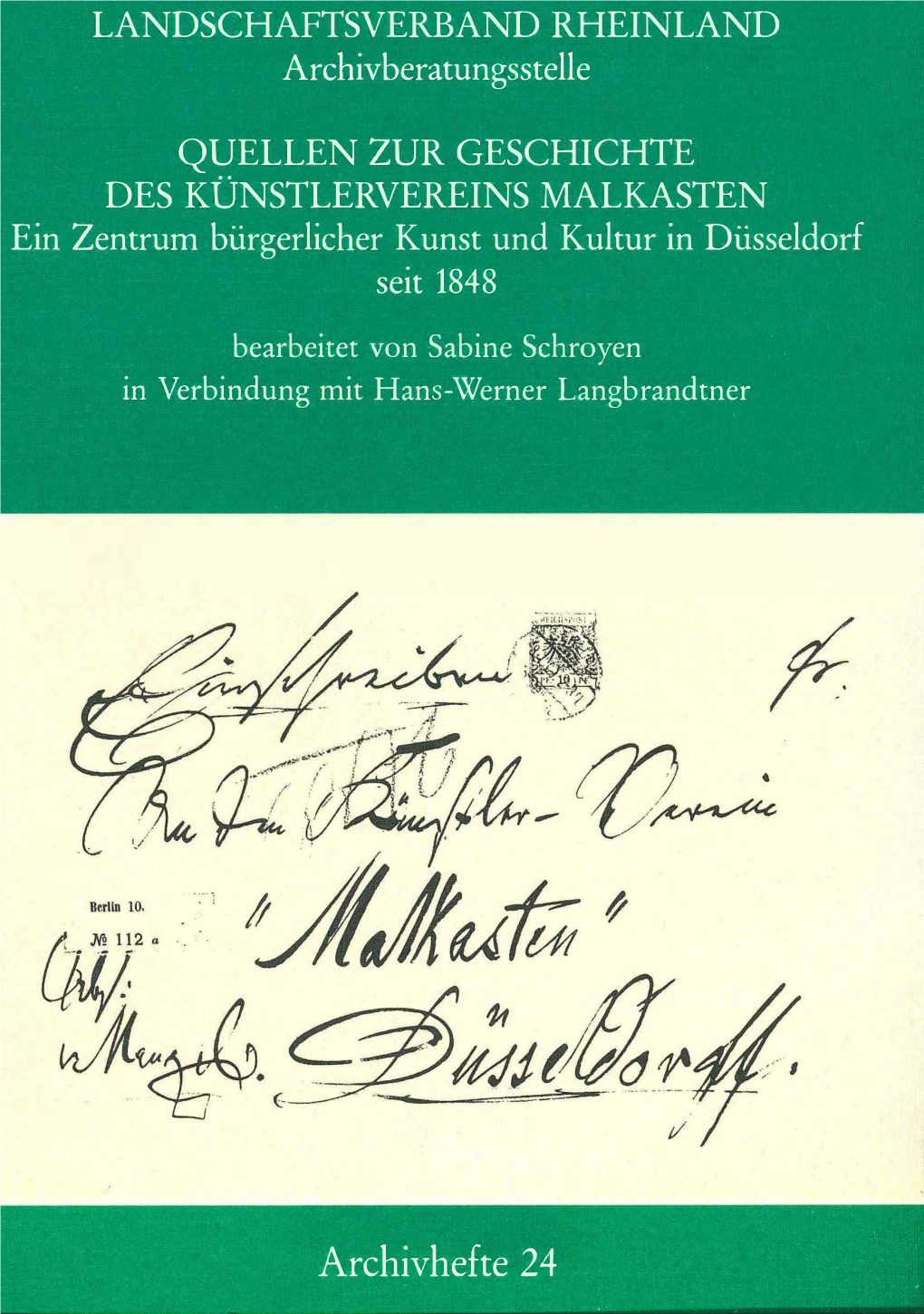 Quellen Zur Geschichte Des Künstlervereins Malkasten. Ein