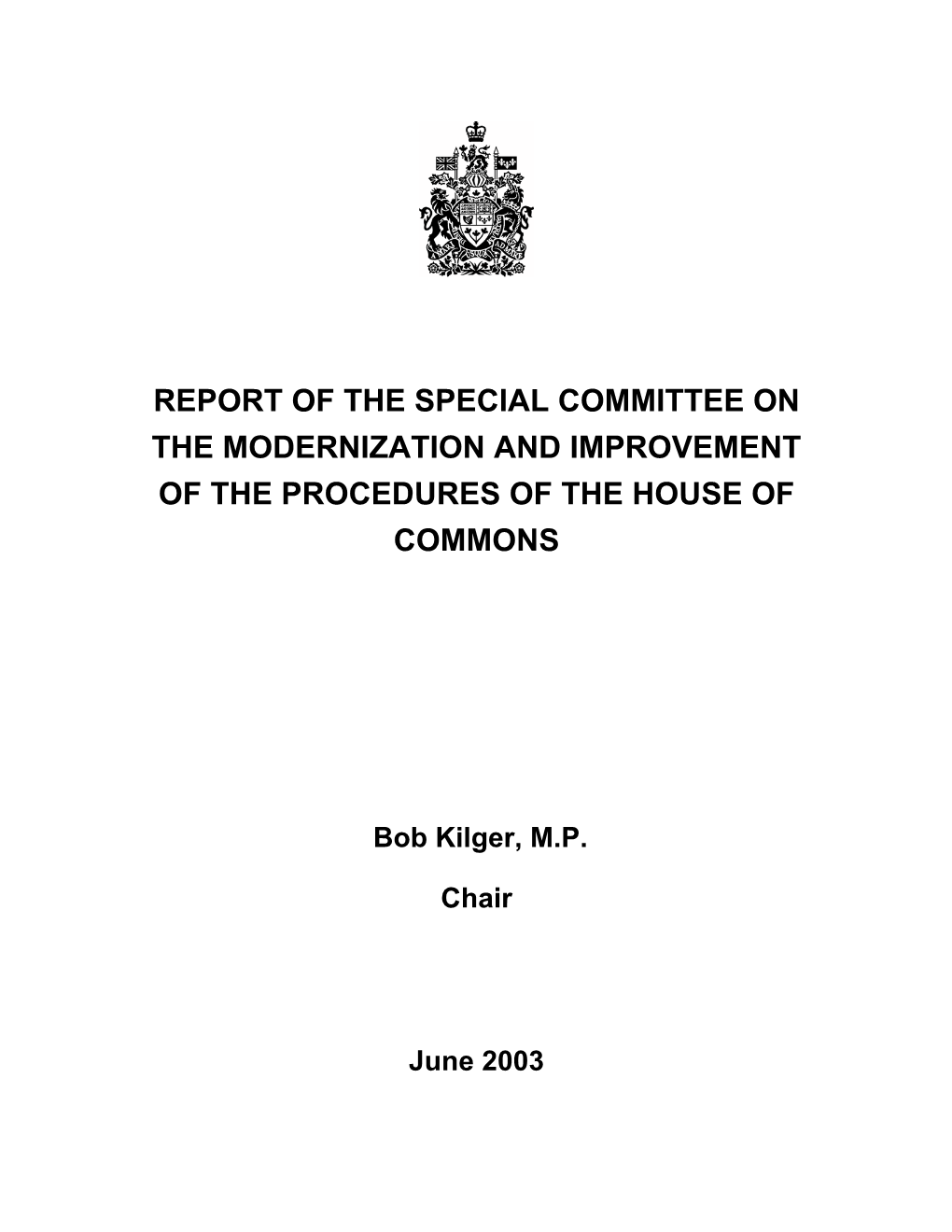The Special Committee on the Modernization and Improvement of the Procedures of the House of Commons Has the Honour to Present Its