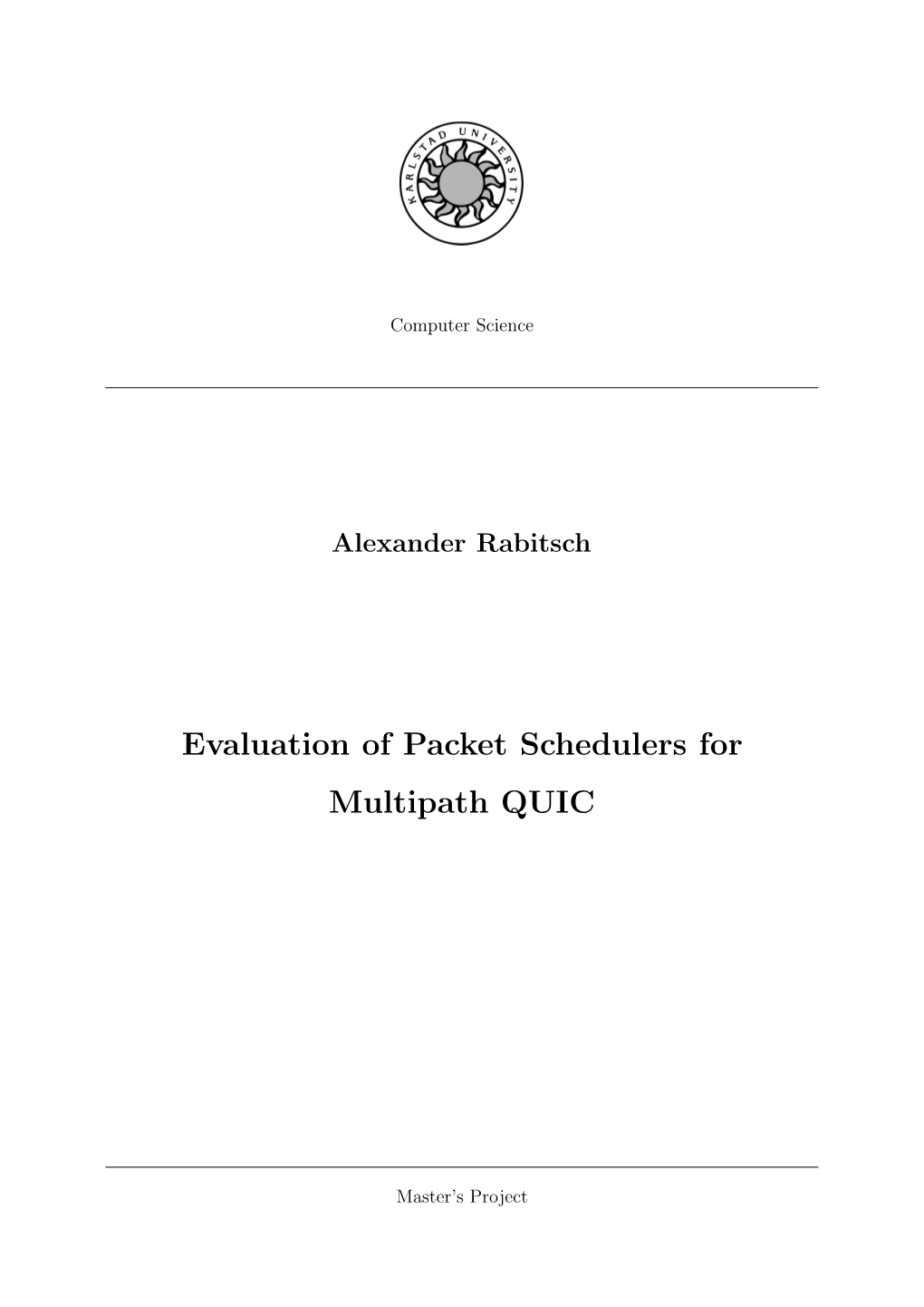 Evaluation of Packet Schedulers for Multipath QUIC