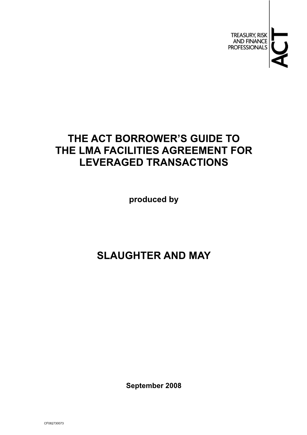 The Act Borrower's Guide to the Lma Facilities Agreement