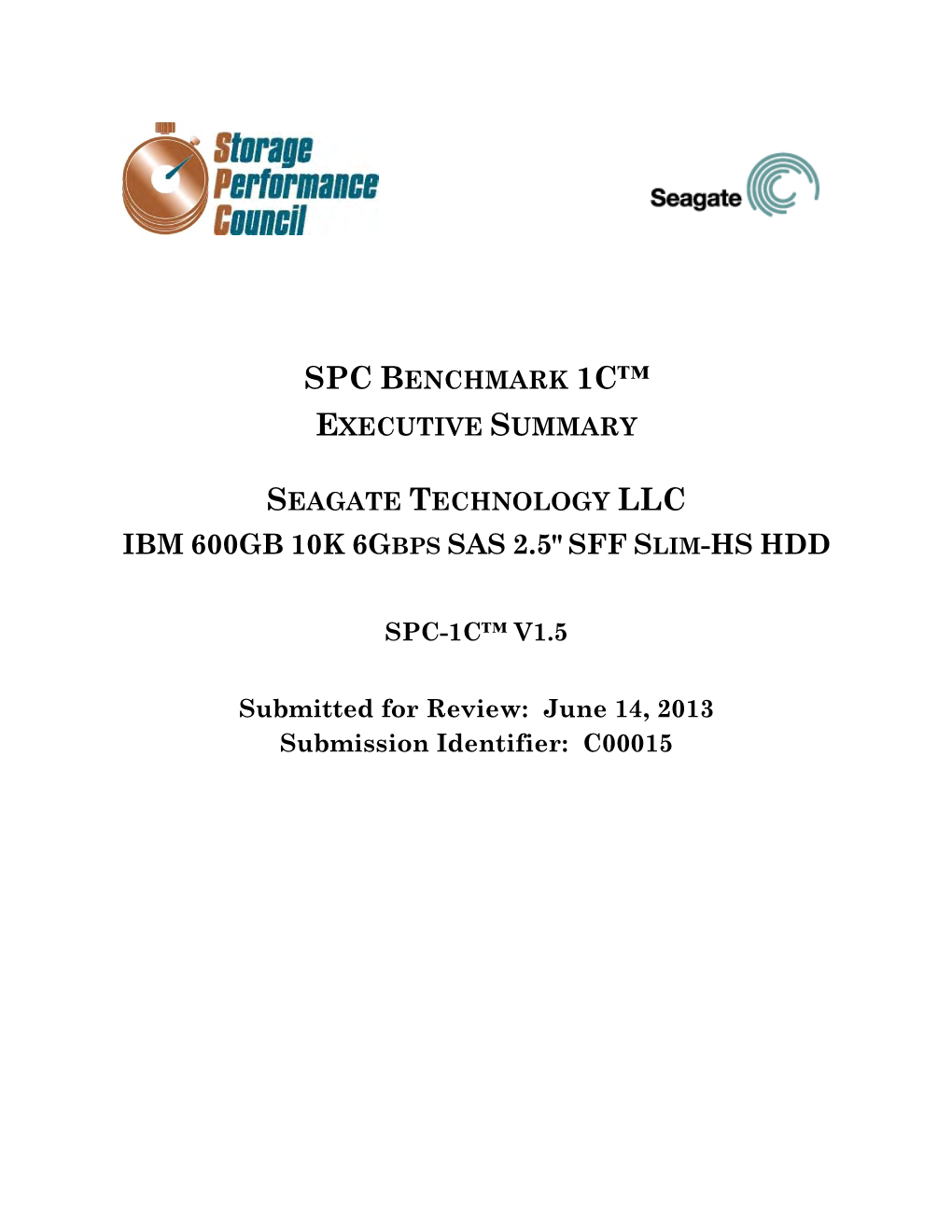 SPC Benchmark(Tm) 1 Executive Summary