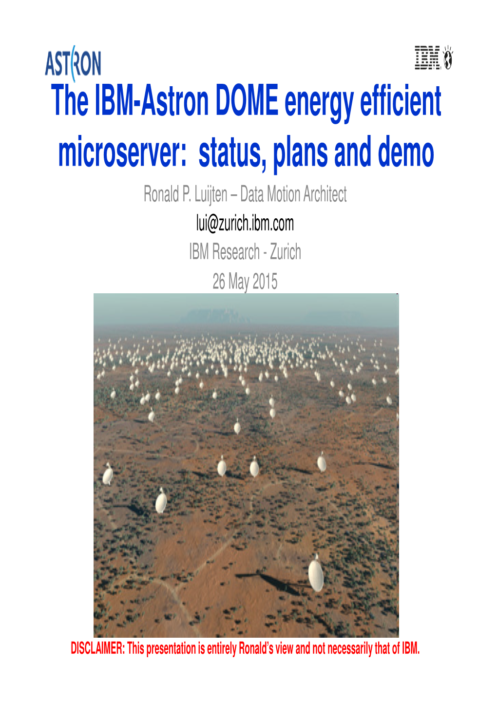 The IBM-Astron DOME Energy Efficient Microserver: Status, Plans and Demo Ronald P