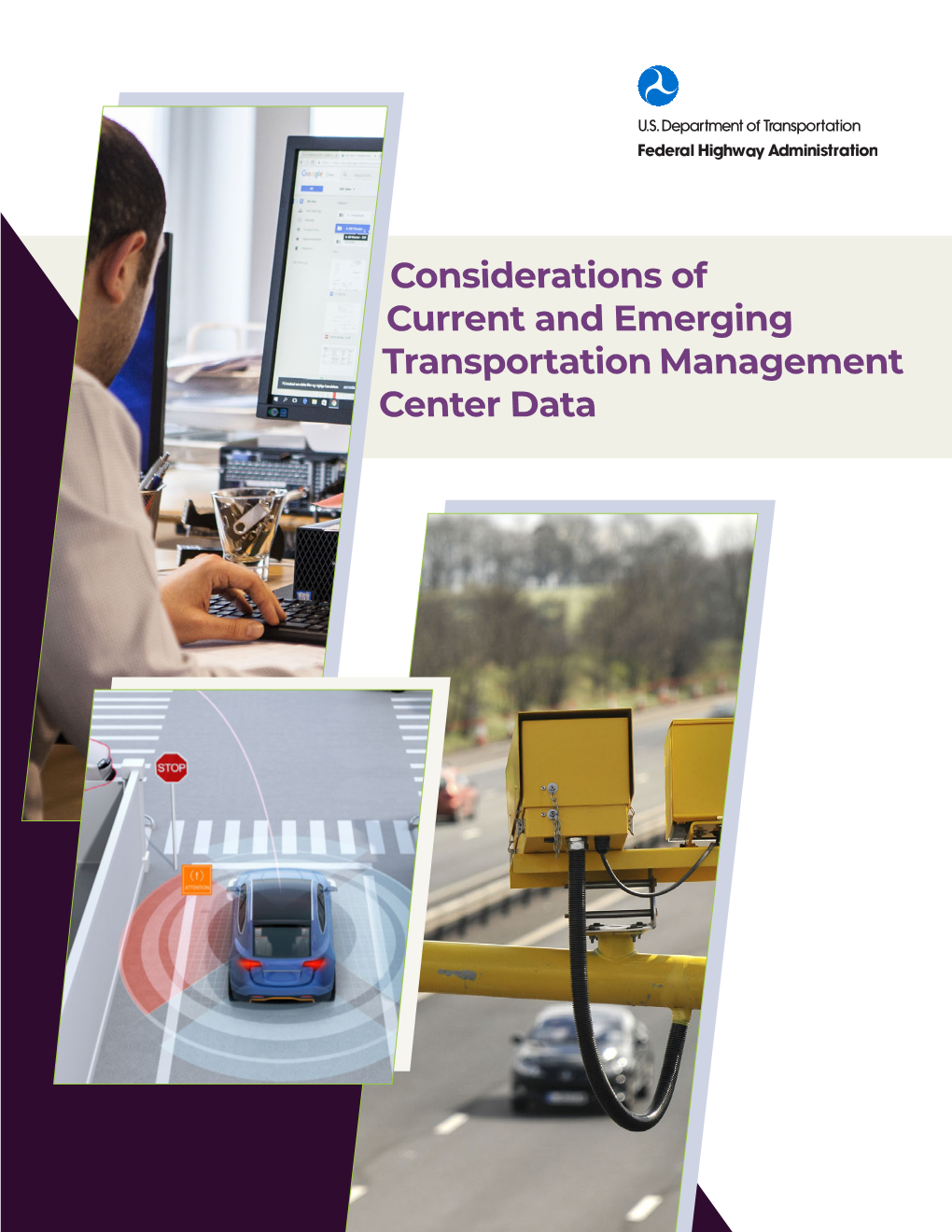 Considerations of Current and Emerging Transportation Management Center Data NOTICE