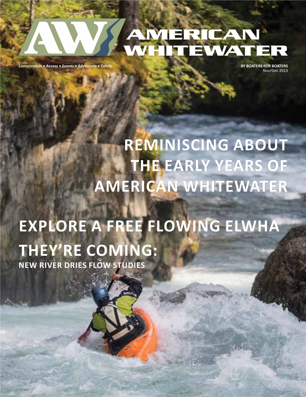 Reminiscing About the Early Years of American Whitewater Explore a Free Flowing Elwha They're Coming