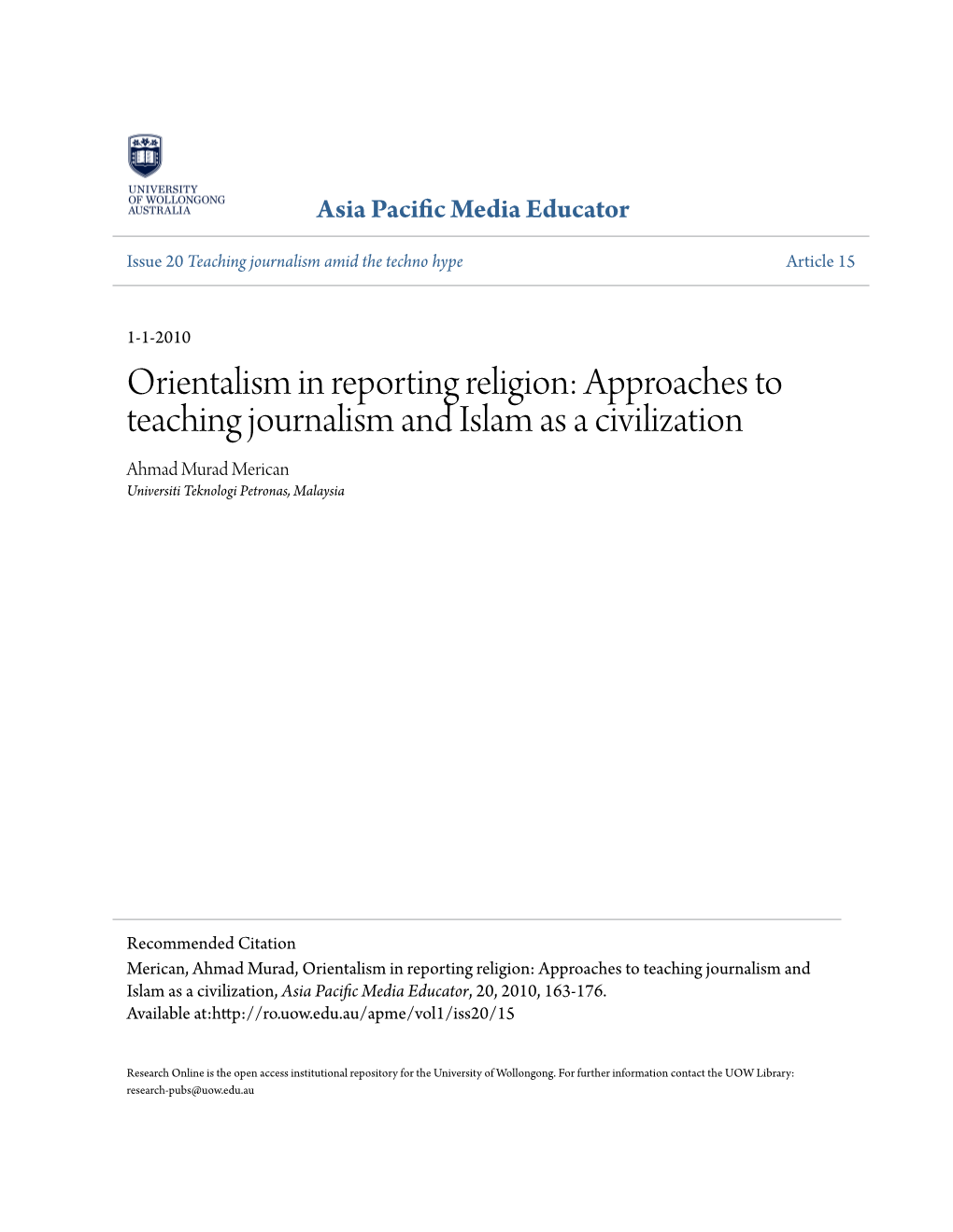 Orientalism in Reporting Religion: Approaches to Teaching Journalism and Islam As a Civilization Ahmad Murad Merican Universiti Teknologi Petronas, Malaysia