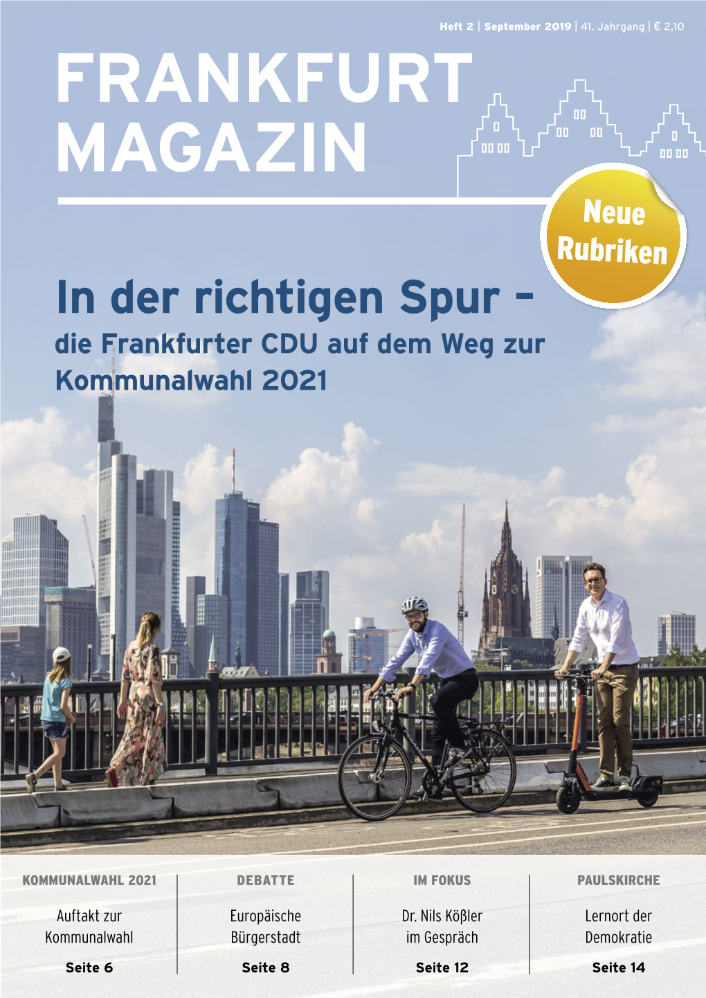 FRANKFURT MAGAZIN Neue Rubriken in Der Richtigen Spur – Die Frankfurter CDU Auf Dem Weg Zur Kommunalwahl 2021