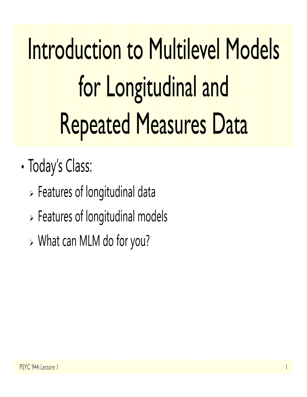 Introduction to Multilevel Models for Longitudinal and Repeated Measures Data