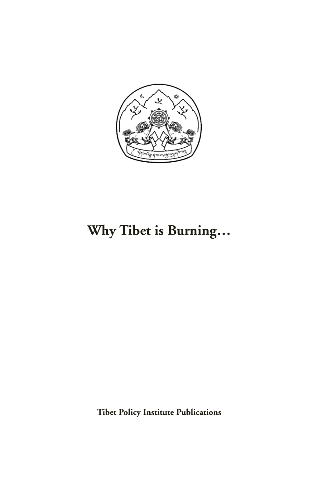 Why Tibet Is Burning…