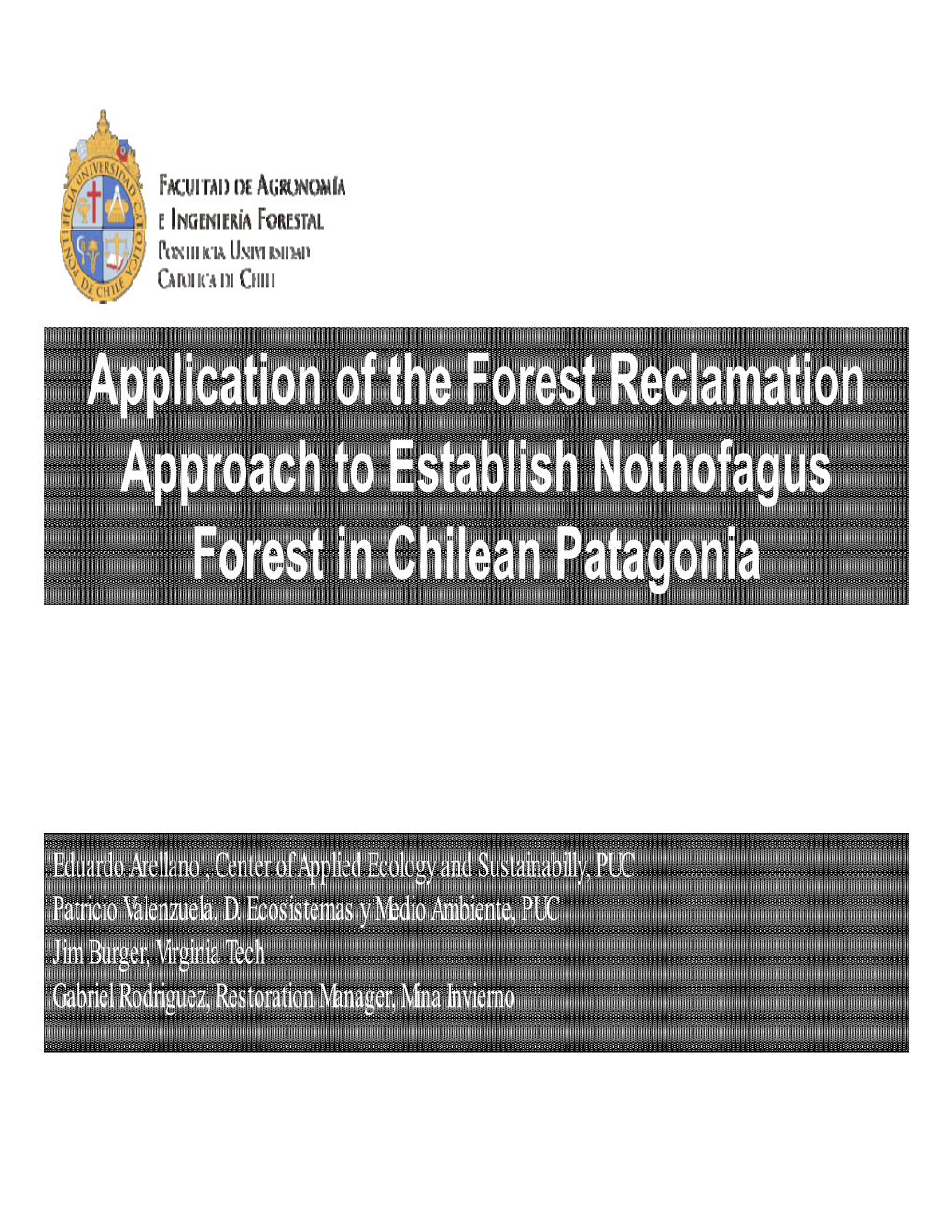 Application of the Forest Reclamation Approach to Establish Nothofagus Forest in Chilean Patagonia