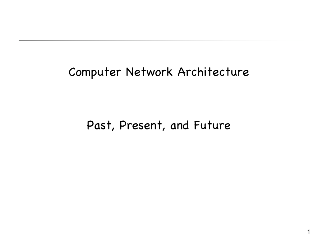 Computer Network Architecture Past, Present, and Future