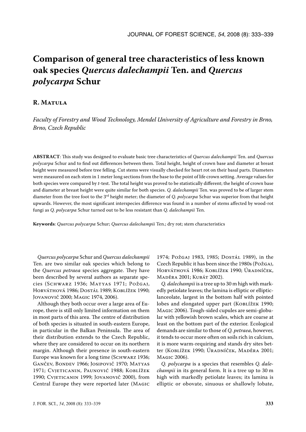 Comparison of General Tree Characteristics of Less Known Oak Species Quercus Dalechampii Ten
