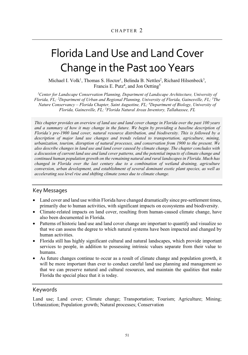 Florida Land Use and Land Cover Change in the Past 100 Years Michael I