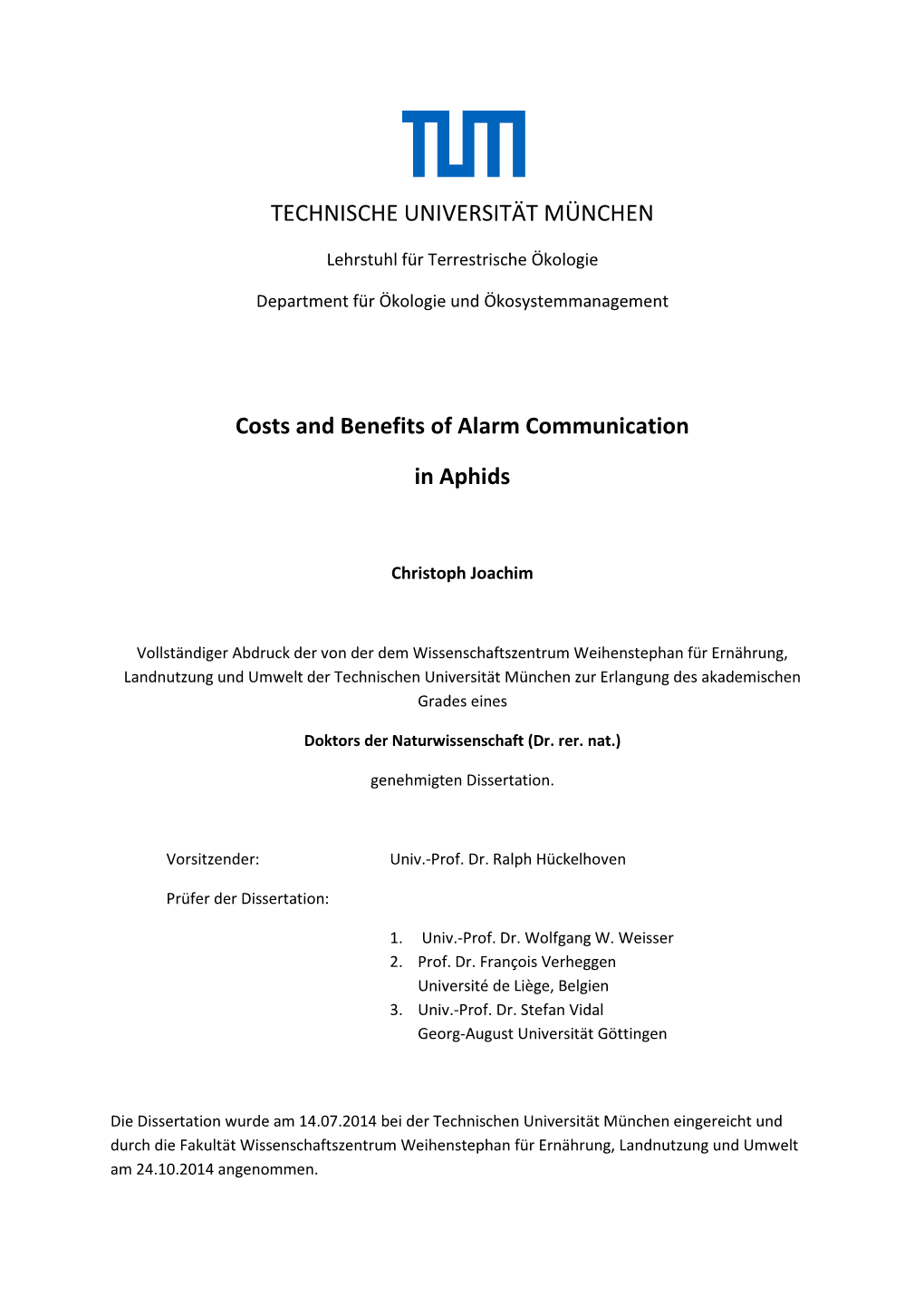 TECHNISCHE UNIVERSITÄT MÜNCHEN Costs and Benefits Of