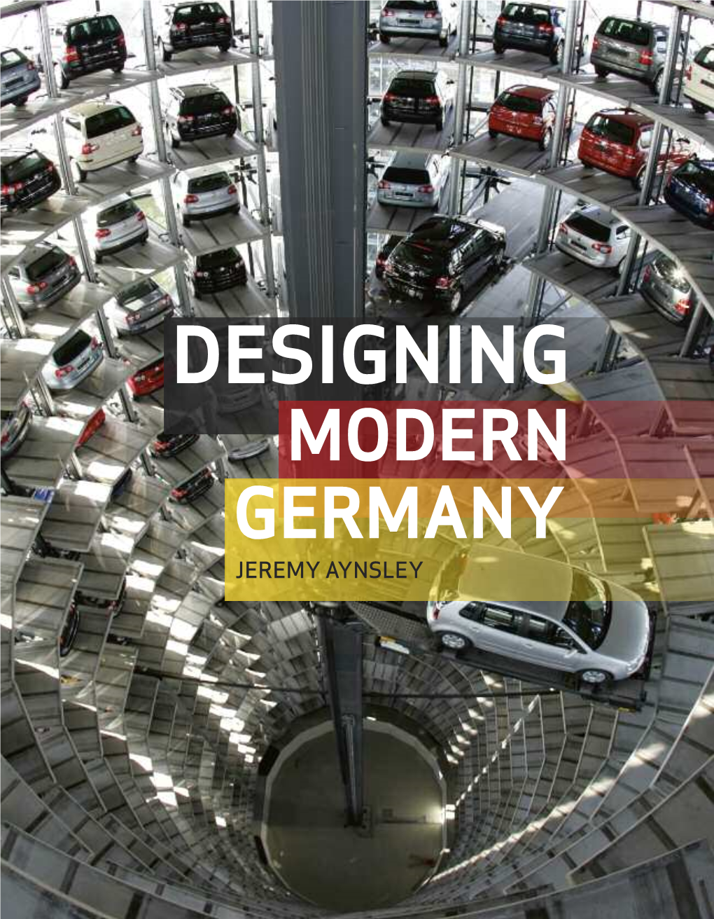Designing Modern Germany Jeremy Aynsley