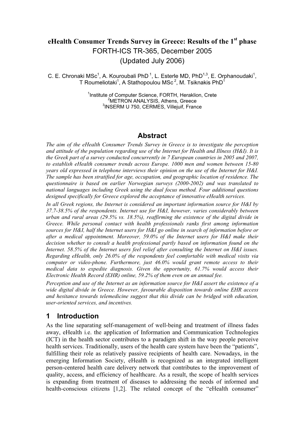 Ehealth Consumer Trends Survey in Greece: Results of the 1St Phase FORTH-ICS TR-365, December 2005 (Updated July 2006)