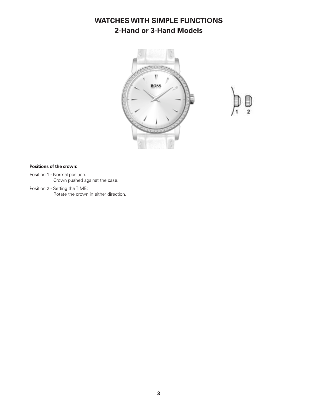 WATCHES with SIMPLE FUNCTIONS 2-Hand Or 3-Hand Models
