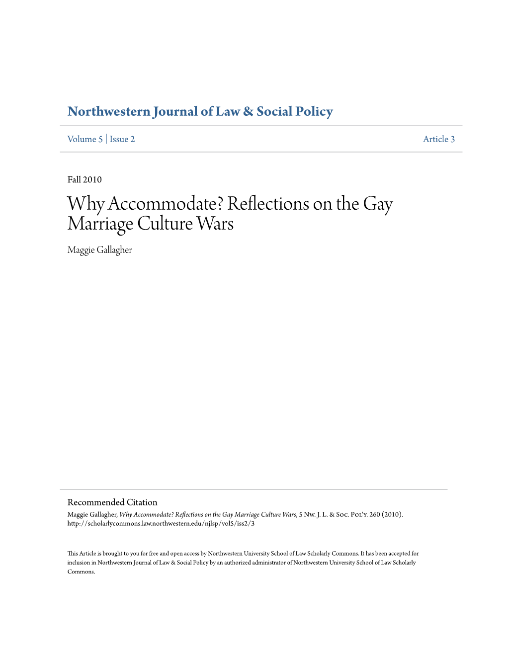 Why Accommodate? Reflections on the Gay Marriage Culture Wars Maggie Gallagher