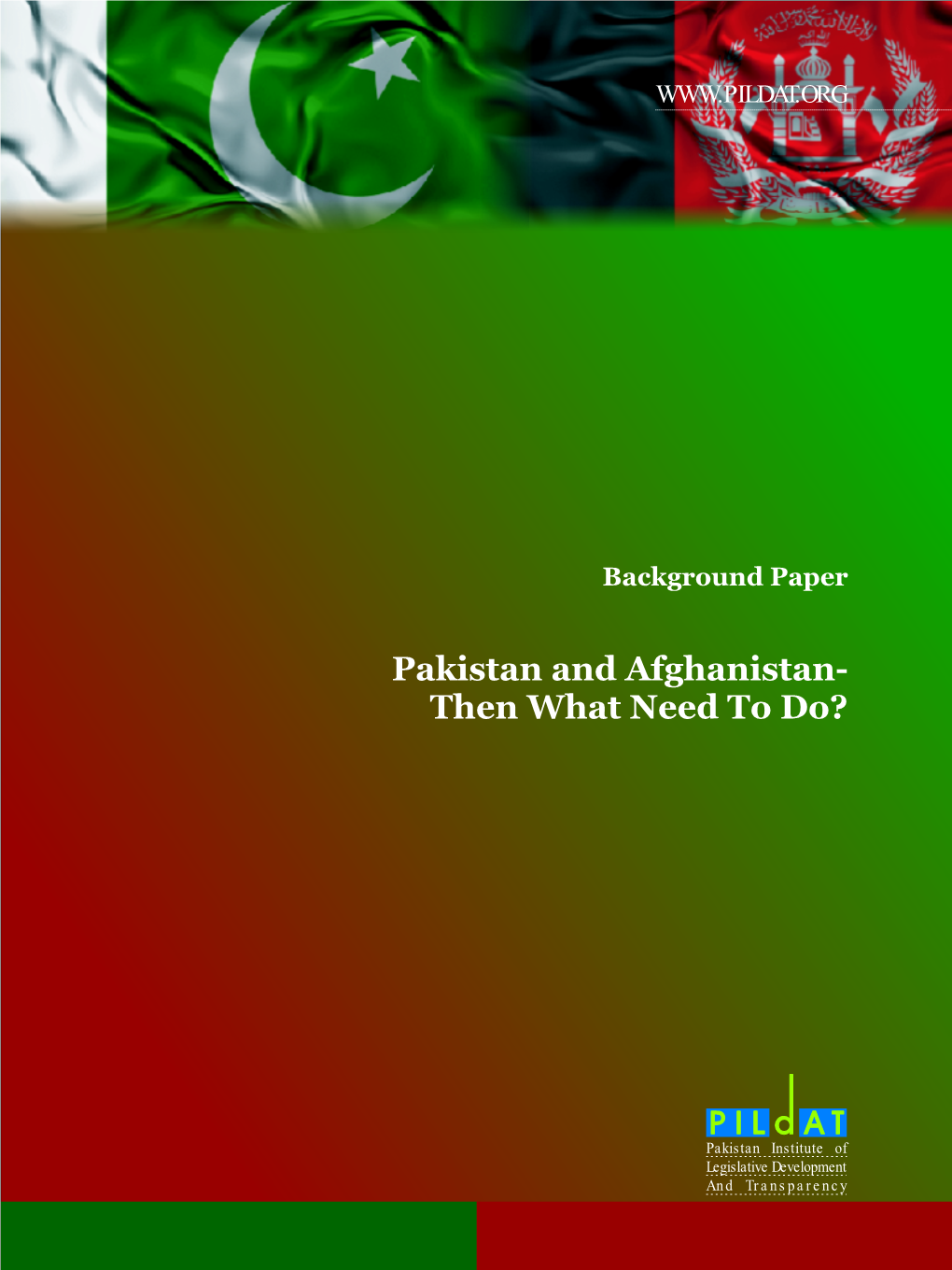 Pakistan and Afghanistan- Then What Need to Do?