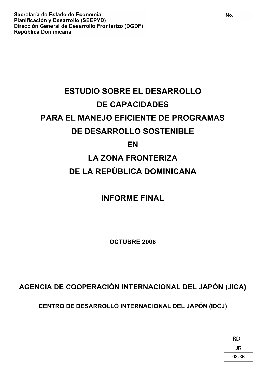 Estudio Sobre El Desarrollo De Capacidades Para El Manejo Eficiente De Programas De Desarrollo Sostenible En La Zona Fronteriza De La República Dominicana Informe Final