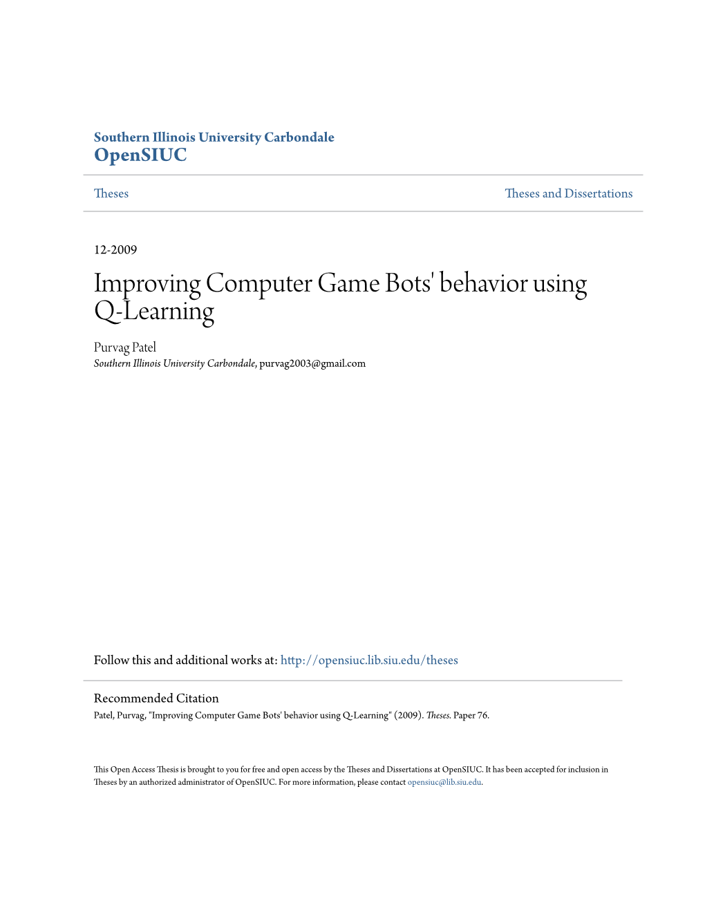 Improving Computer Game Bots' Behavior Using Q-Learning Purvag Patel Southern Illinois University Carbondale, Purvag2003@Gmail.Com