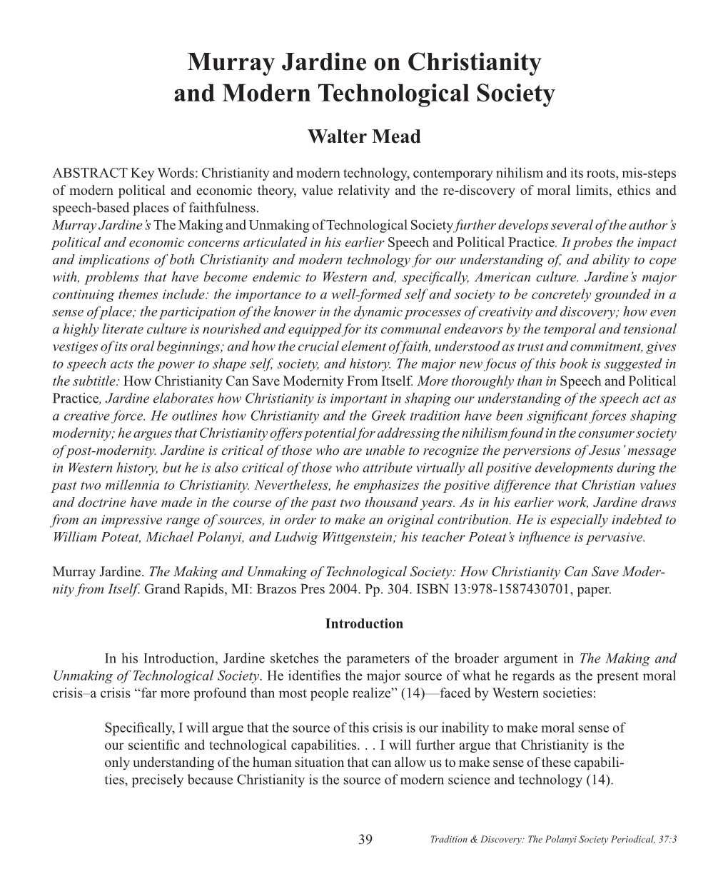 Murray Jardine on Christianity and Modern Technological Society Walter Mead