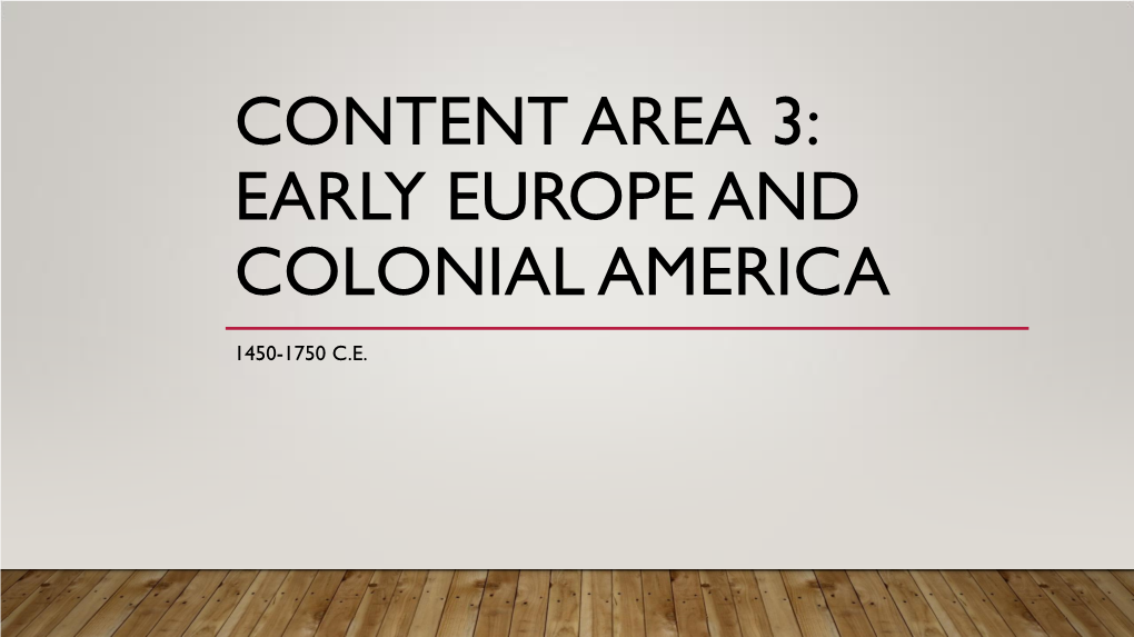 Content Area 3: Early Europe and Colonial America