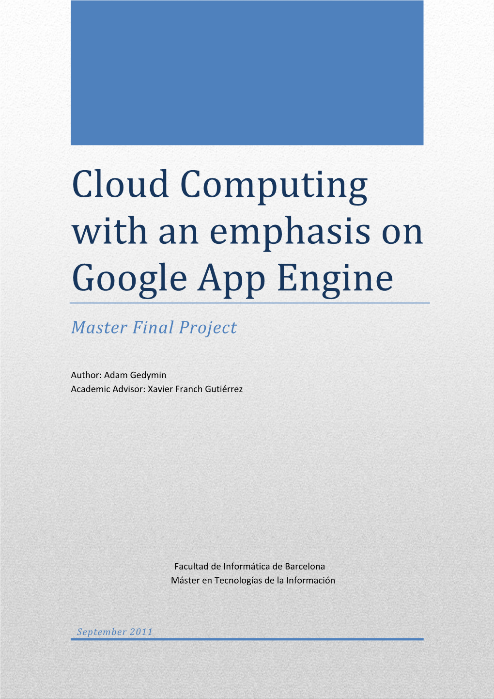 Cloud Computing with an Emphasis on Google App Engine