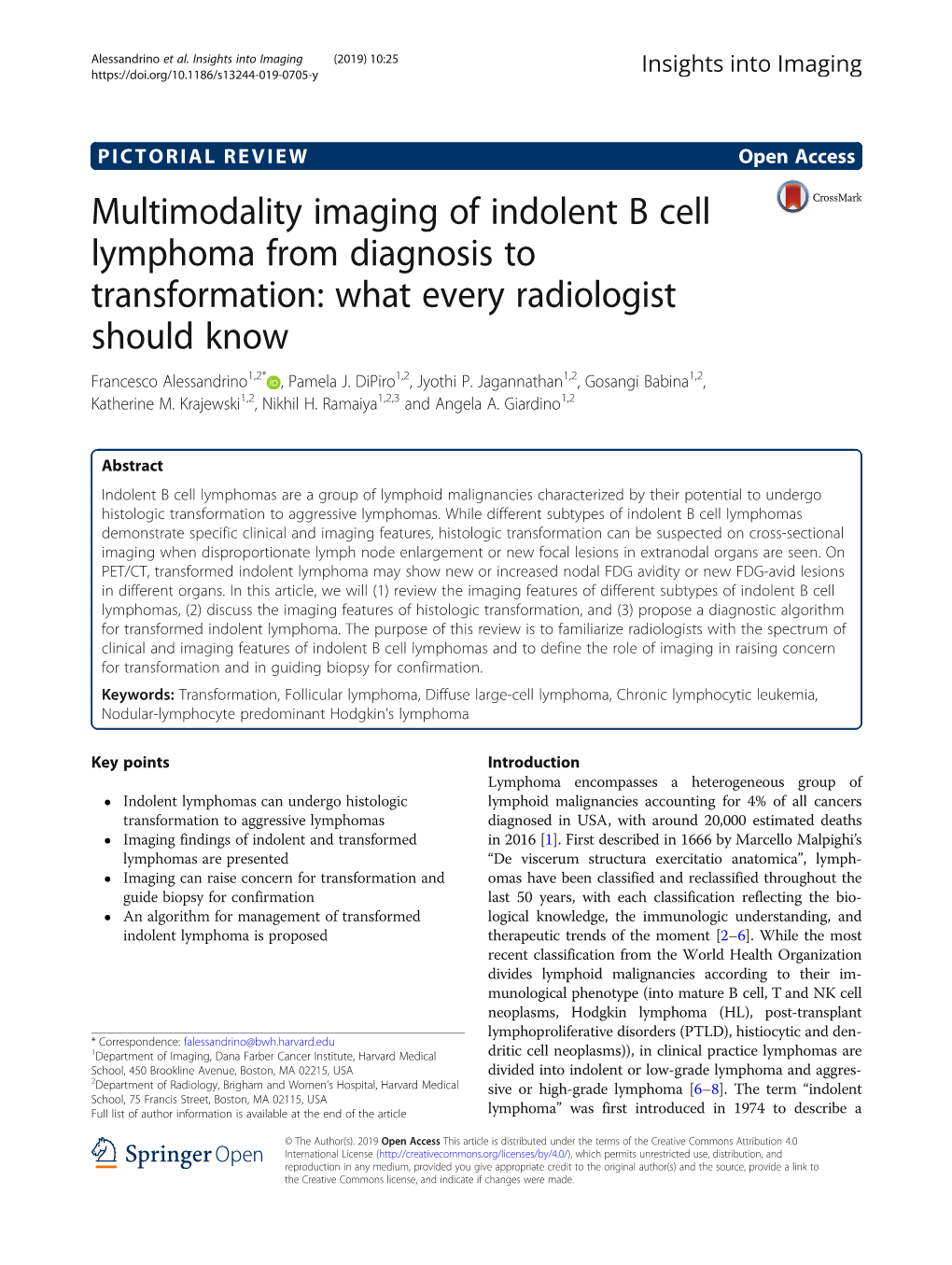 Multimodality Imaging of Indolent B Cell Lymphoma from Diagnosis to Transformation: What Every Radiologist Should Know Francesco Alessandrino1,2* , Pamela J